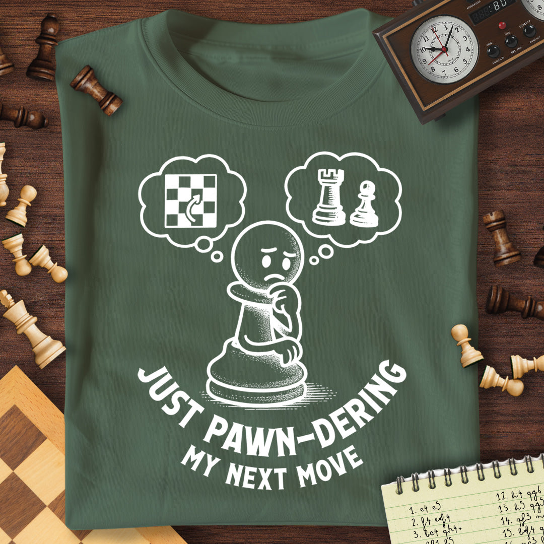 Just Pawn-dering T-Shirt
