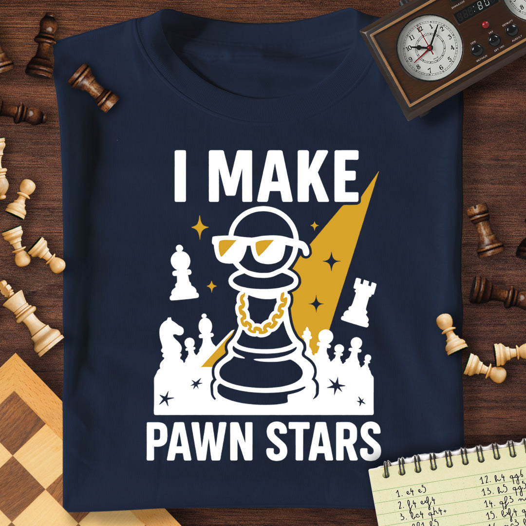 I Make Pawn Stars T-Shirt
