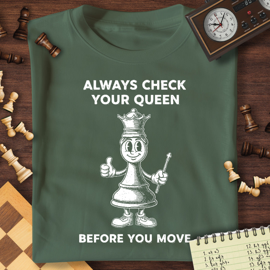 Always Check Your Queen T-Shirt