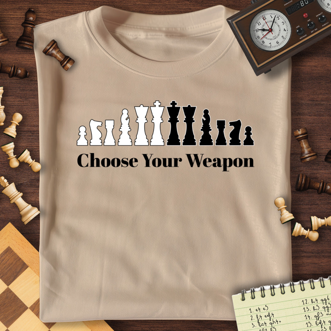 Choose Your Weapon T-Shirt