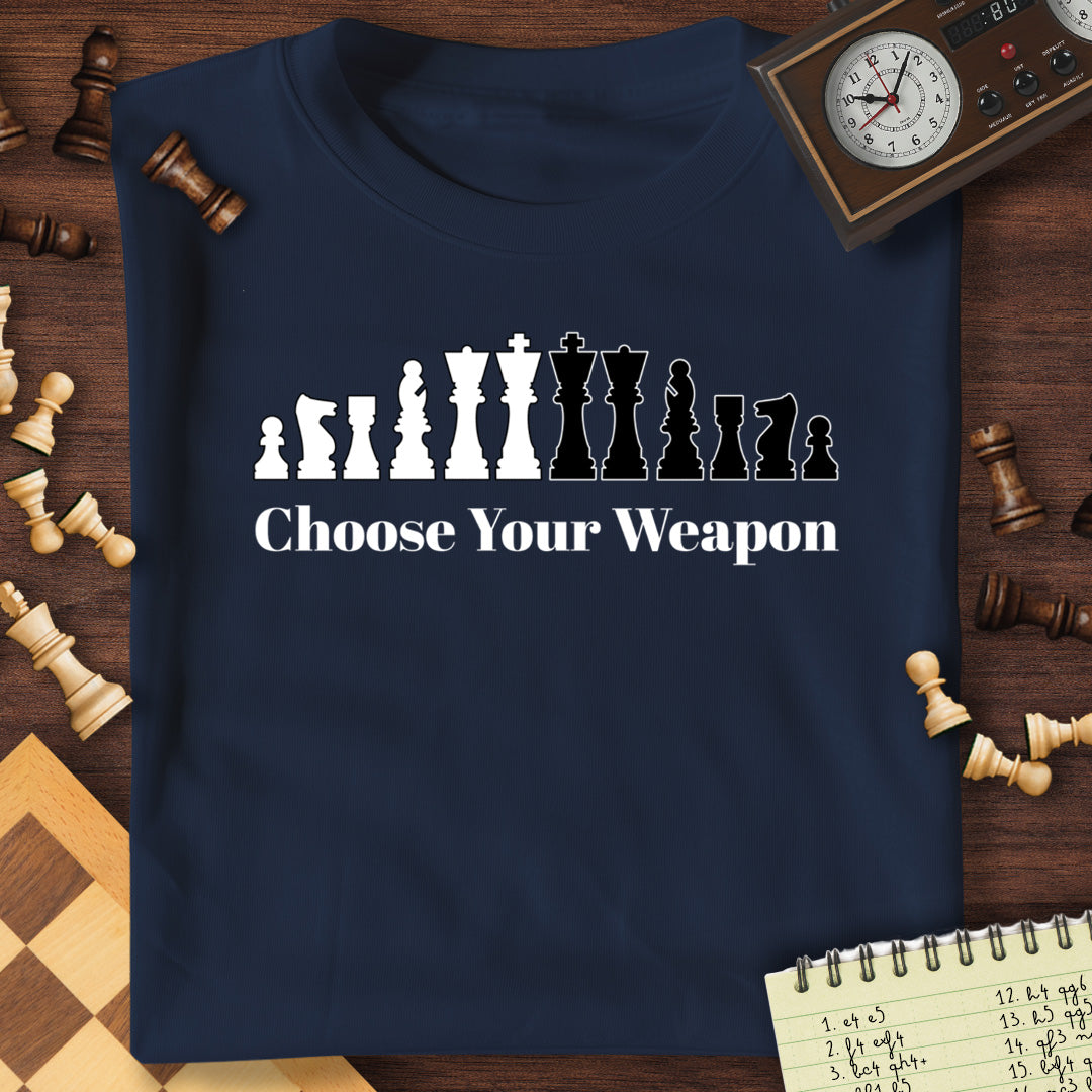 Choose Your Weapon T-Shirt