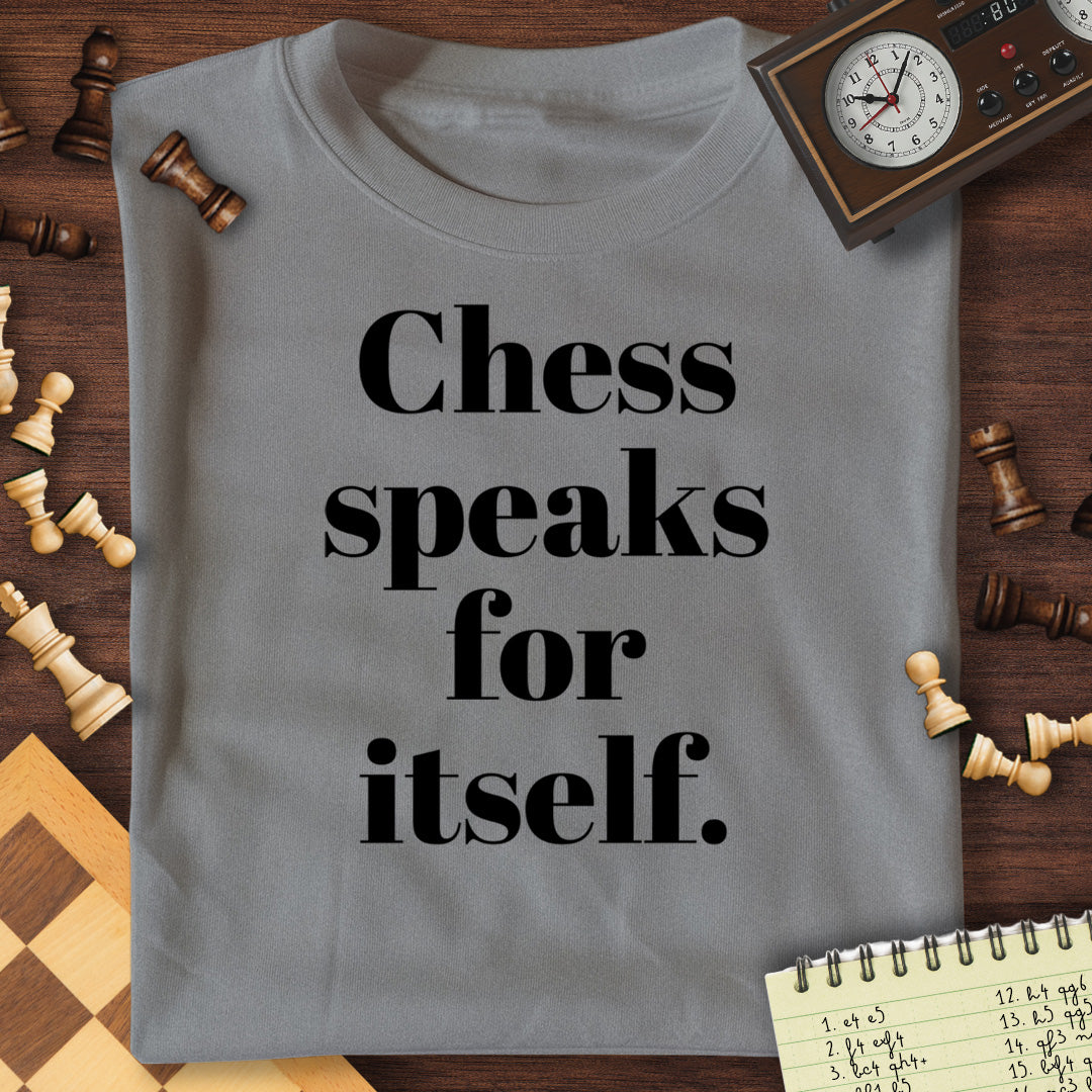 Chess Speaks for Itself T-Shirt [FRONTSIDE]