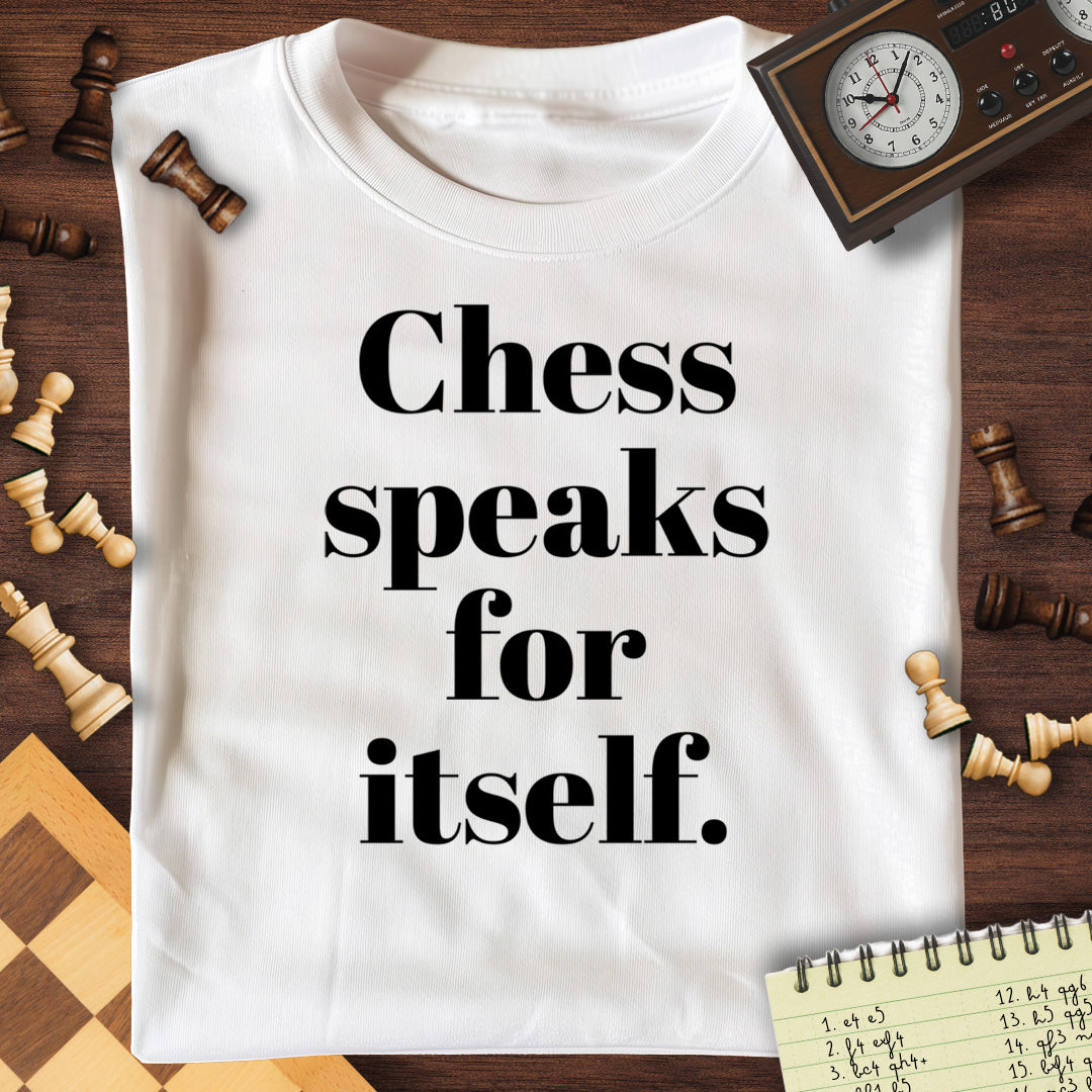 Chess Speaks for Itself T-Shirt [FRONTSIDE]