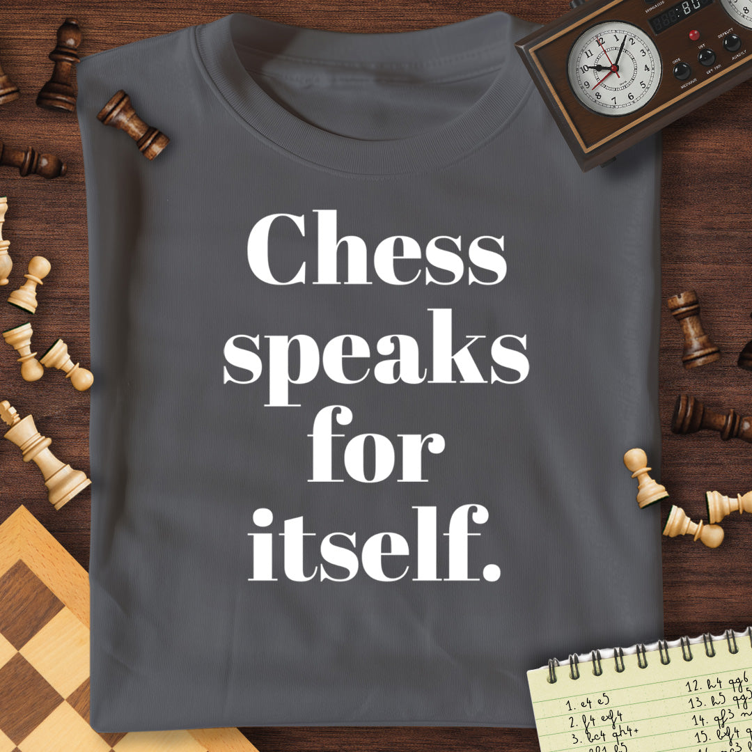 Chess Speaks for Itself T-Shirt [FRONTSIDE]