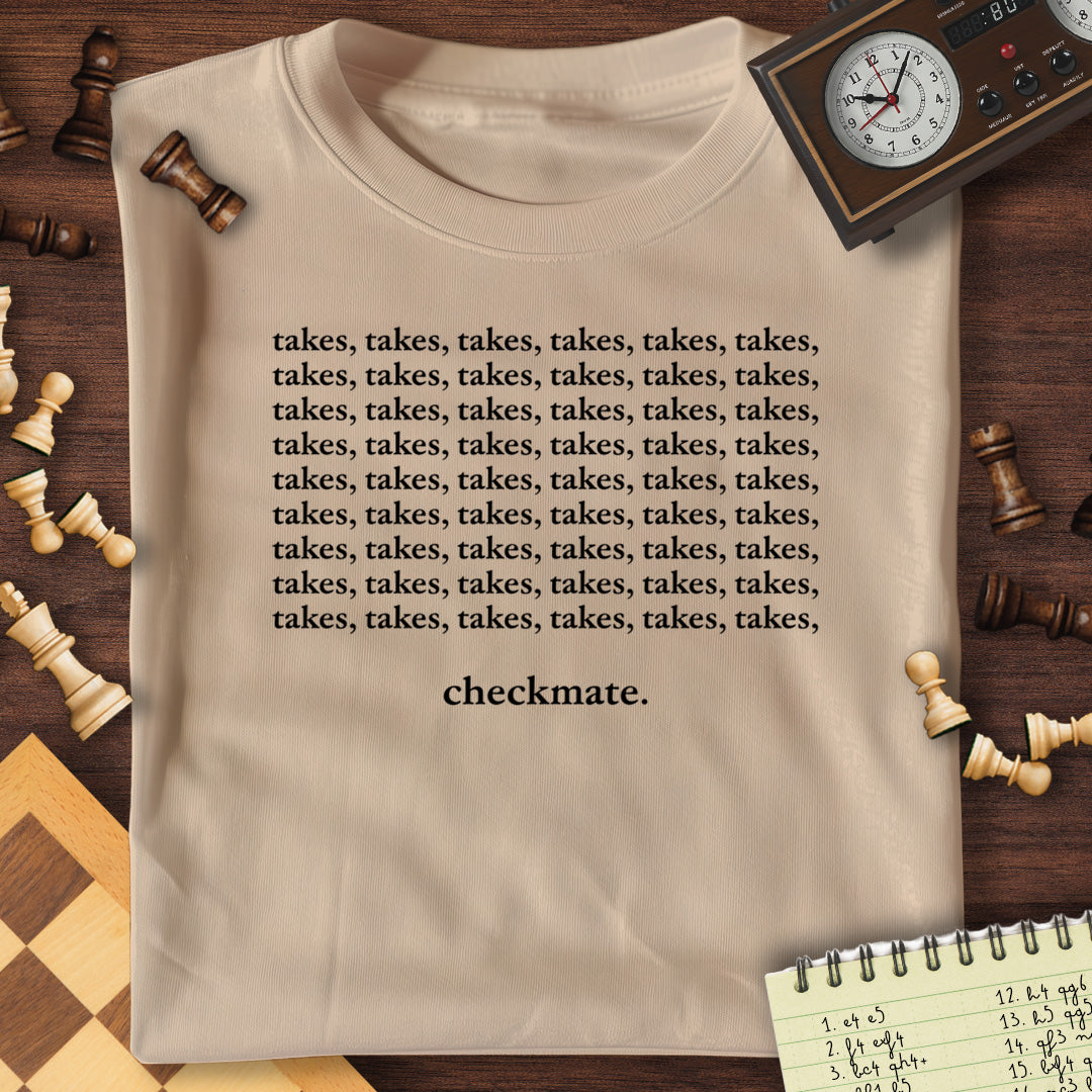 Takes Takes Mate T-Shirt