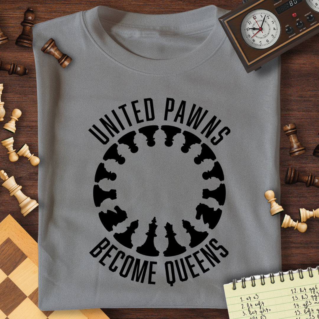 United Pawns Become Queens T-Shirt