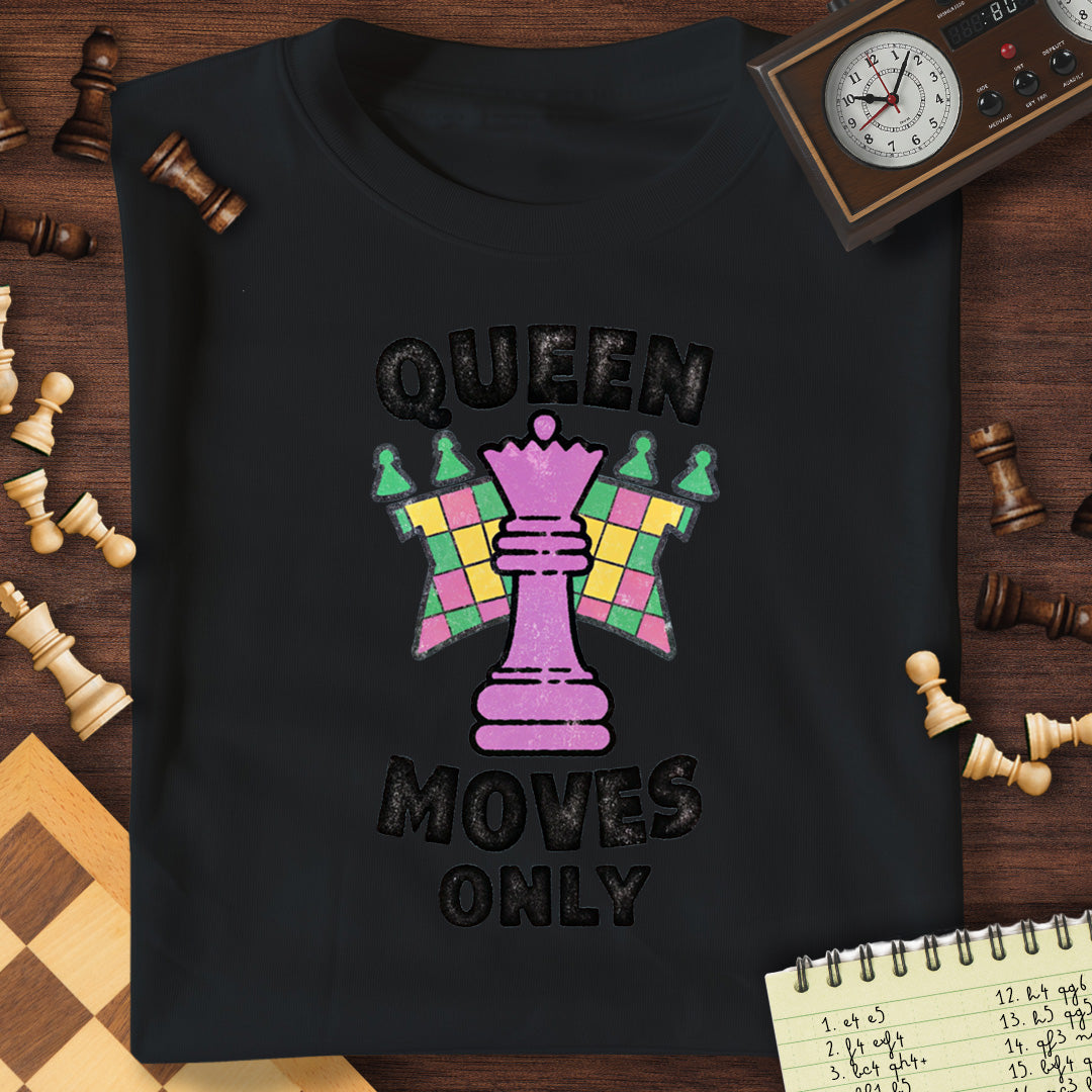 Queen Moves Only T-Shirt