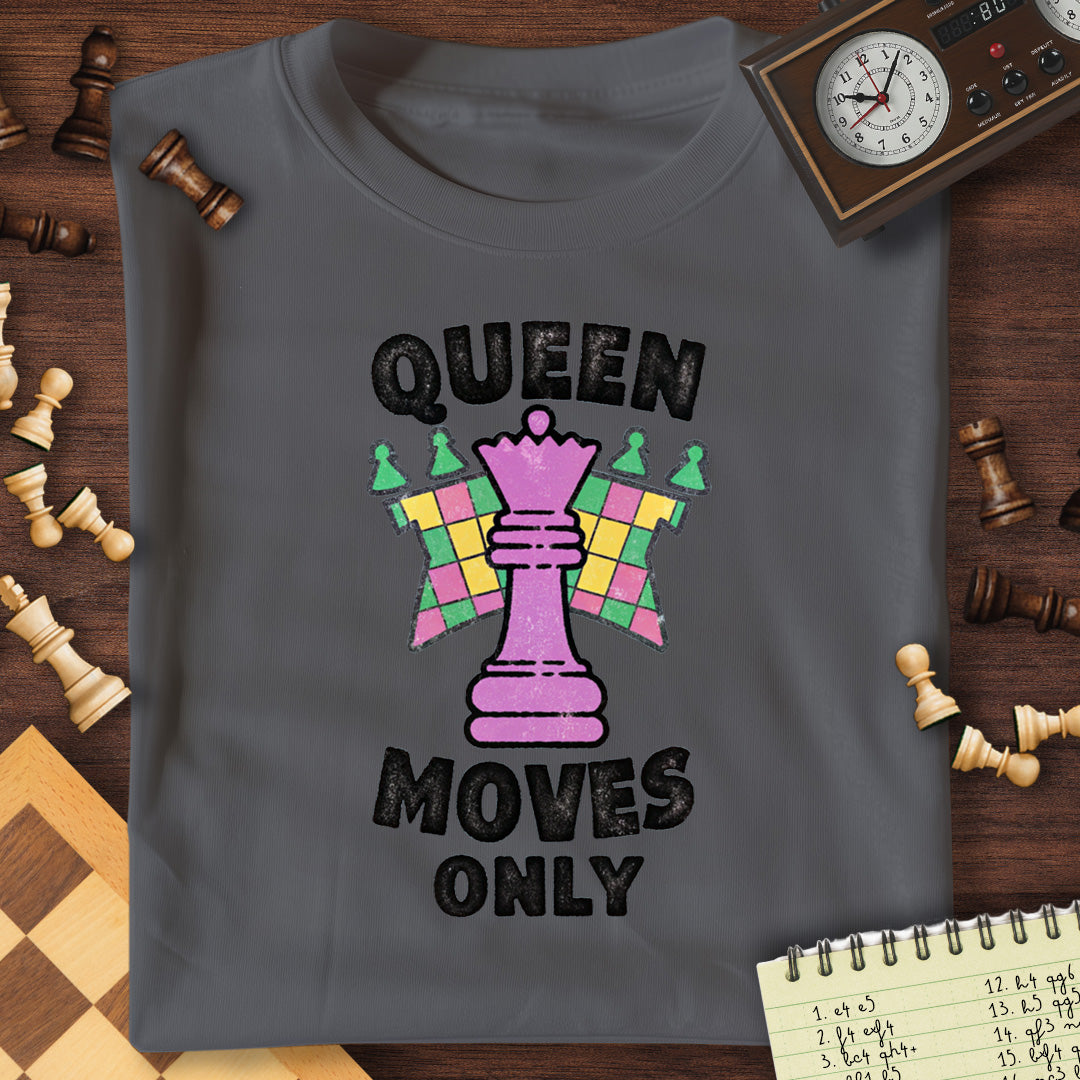 Queen Moves Only T-Shirt