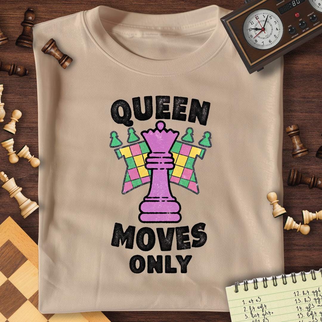 Queen Moves Only T-Shirt