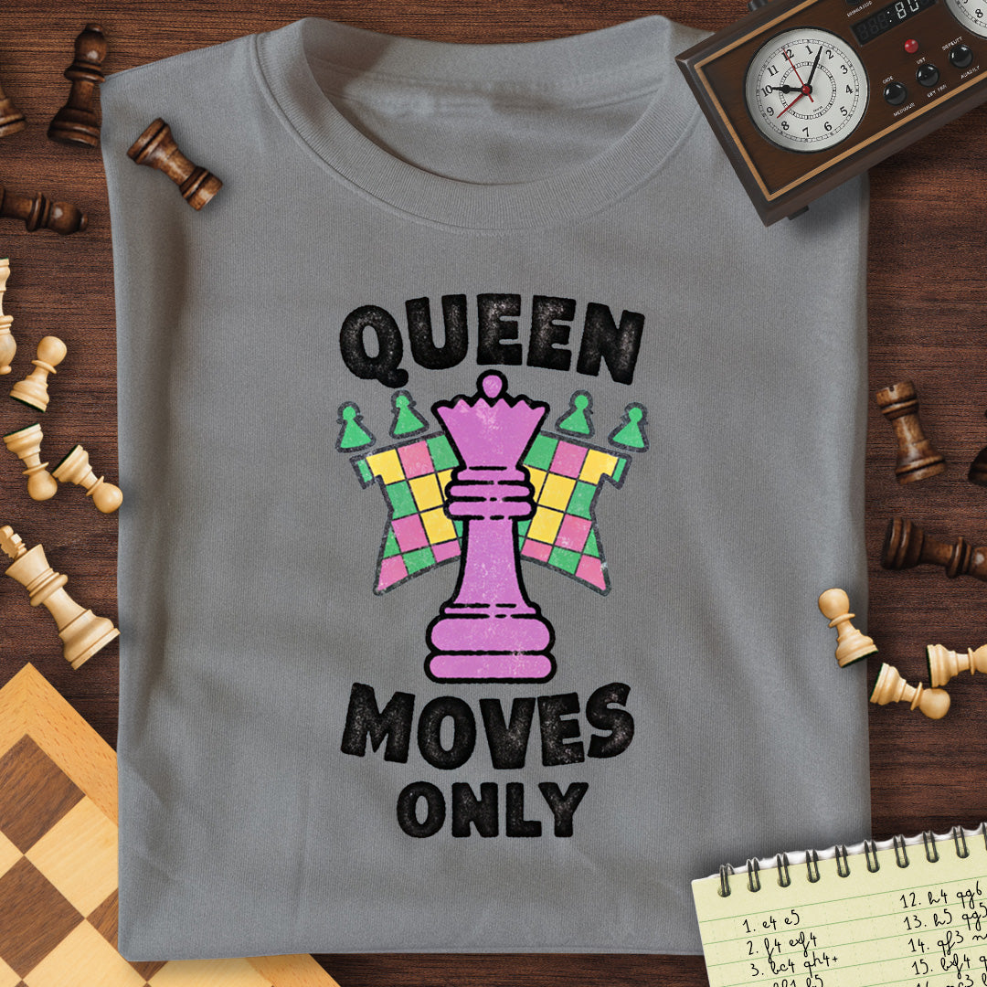 Queen Moves Only T-Shirt