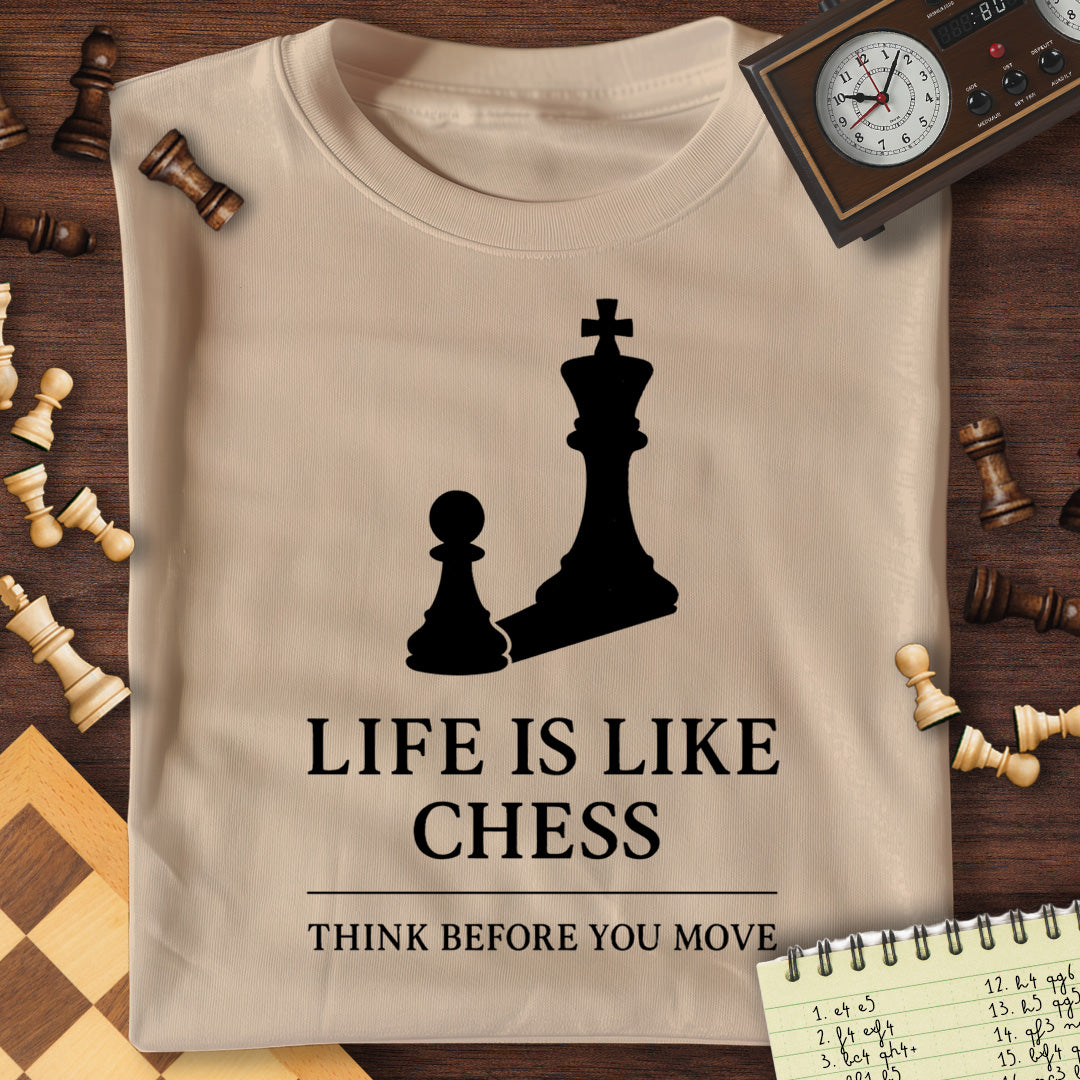 Think Before You Move T-Shirt