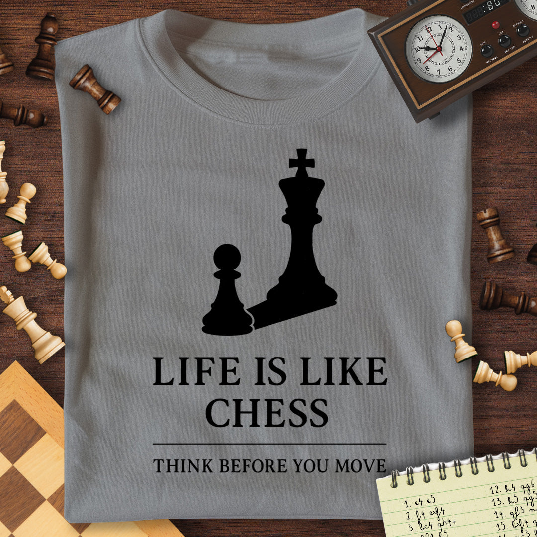 Think Before You Move T-Shirt