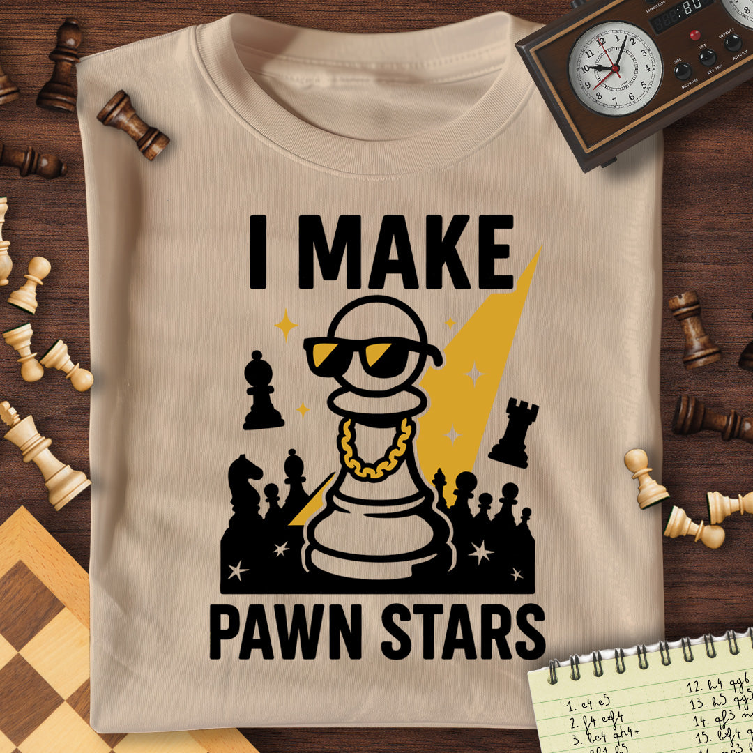 I Make Pawn Stars T-Shirt