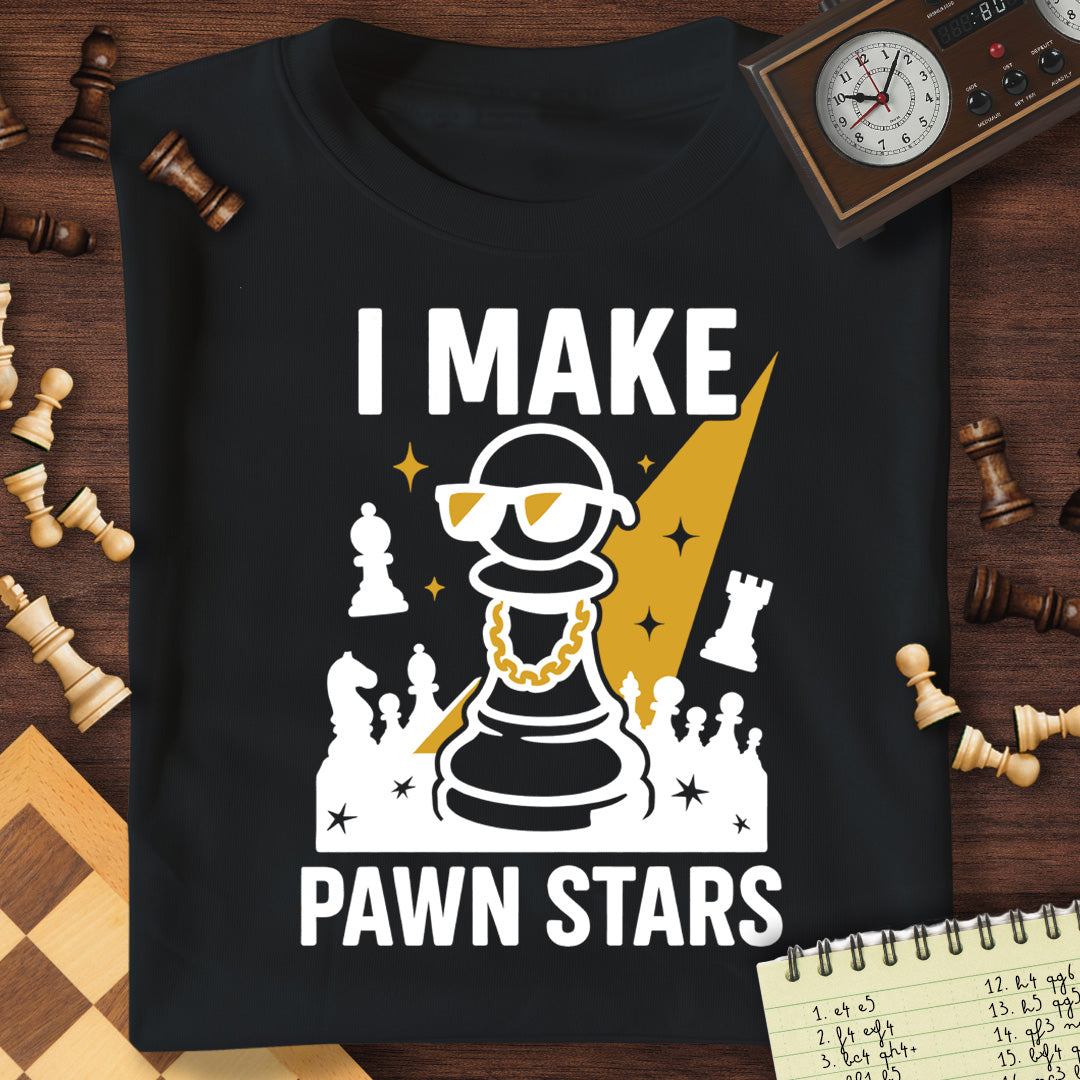 I Make Pawn Stars T-Shirt