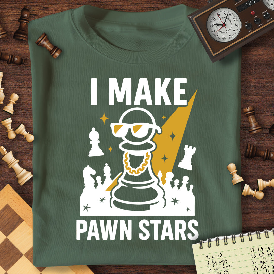 I Make Pawn Stars T-Shirt
