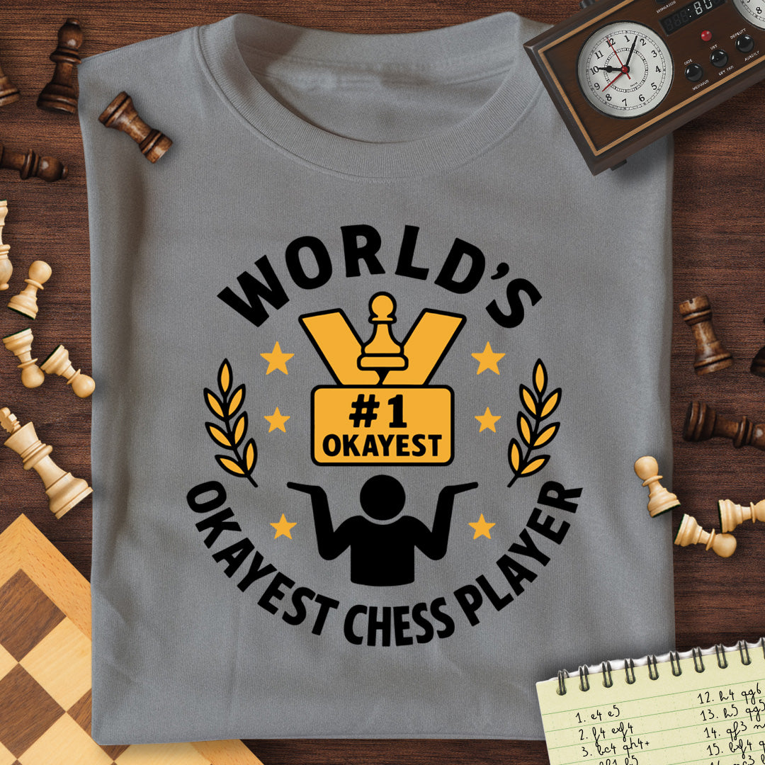 Okayest Chess Player T-Shirt