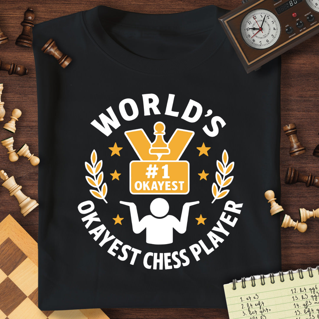 Okayest Chess Player T-Shirt