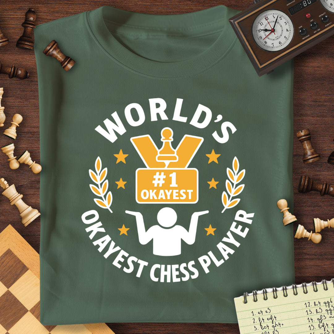 Okayest Chess Player T-Shirt