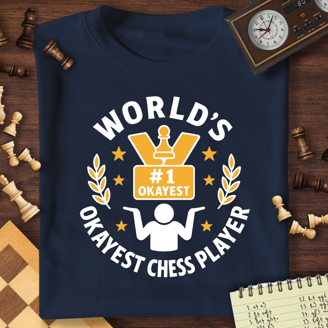 Okayest Chess Player T-Shirt