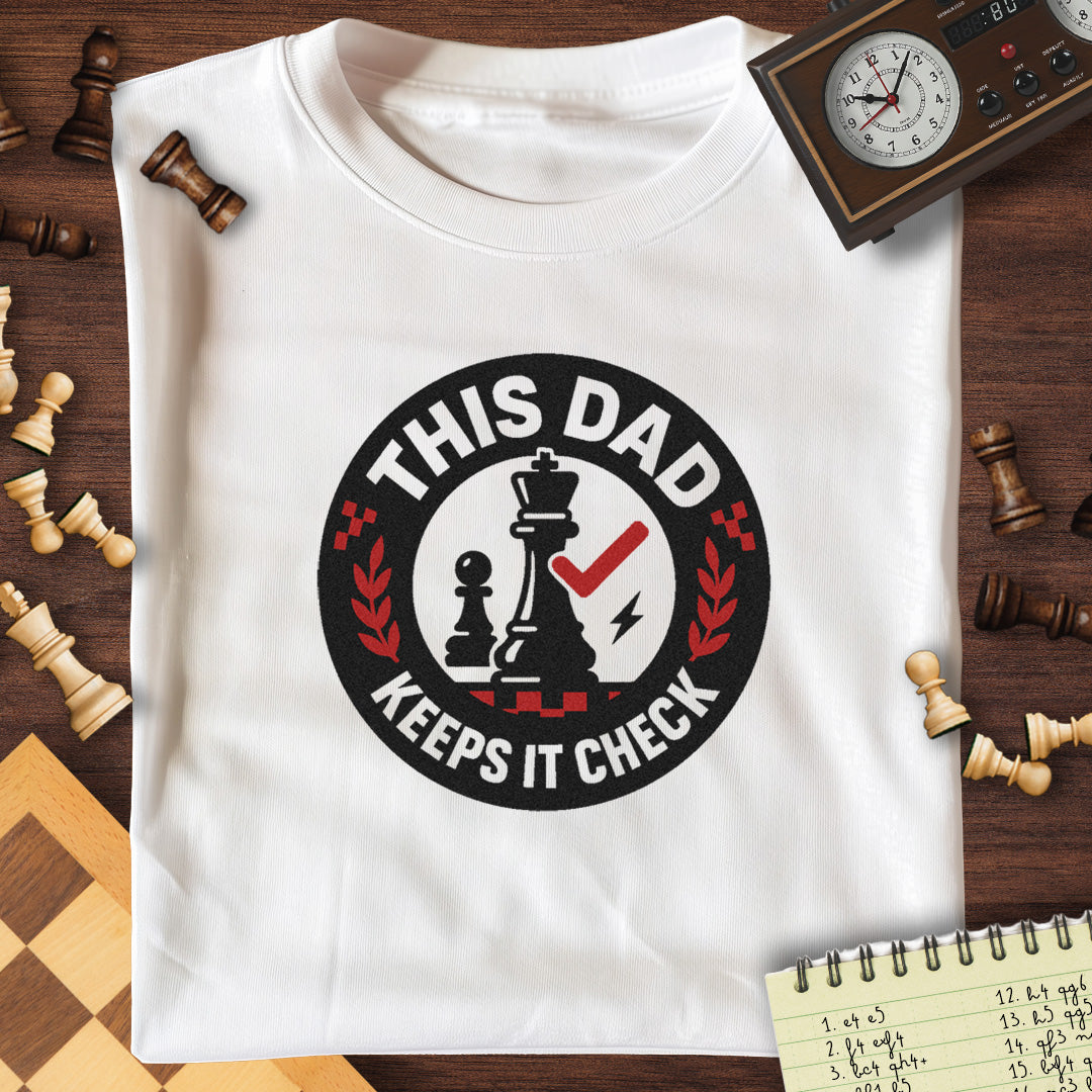 Dad Keeps It Check T-Shirt