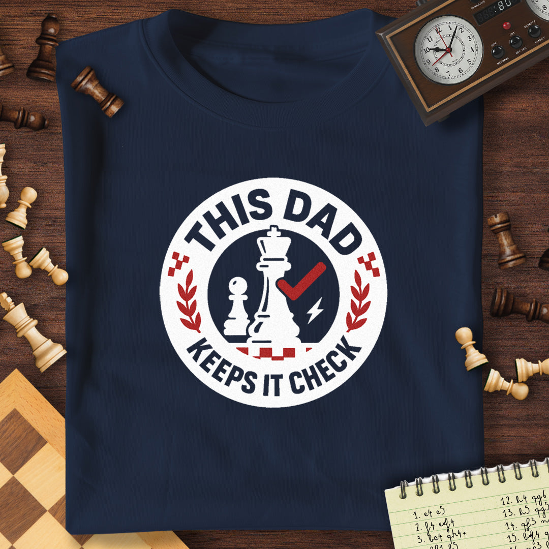 Dad Keeps It Check T-Shirt
