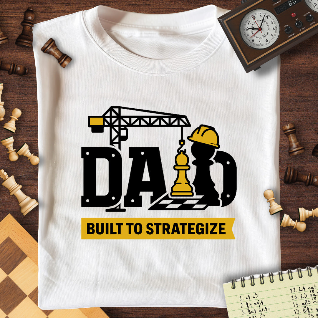 Dad Built To Strategize T-Shirt