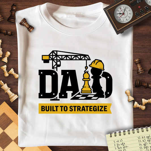 Dad Built To Strategize T-Shirt