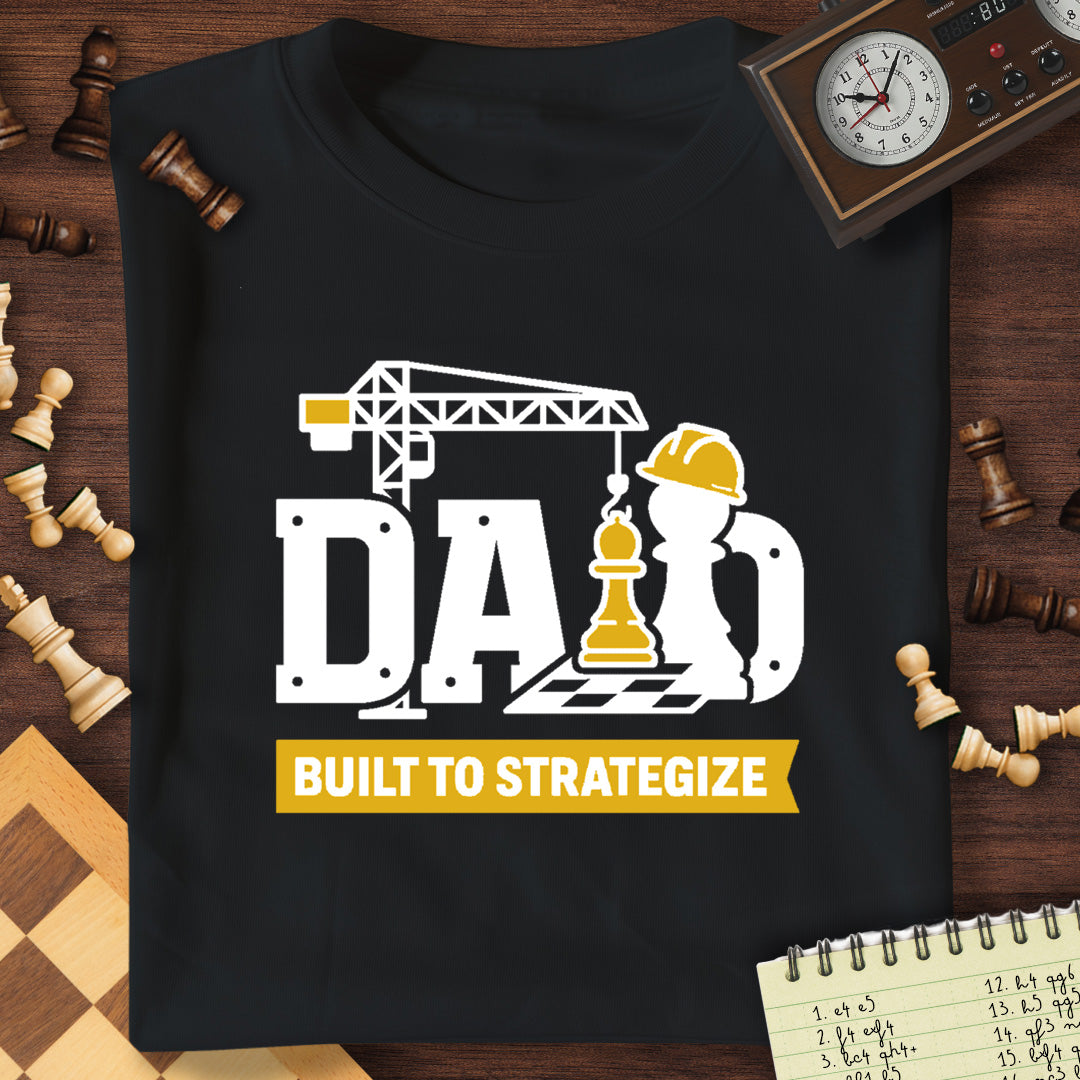Dad Built To Strategize T-Shirt
