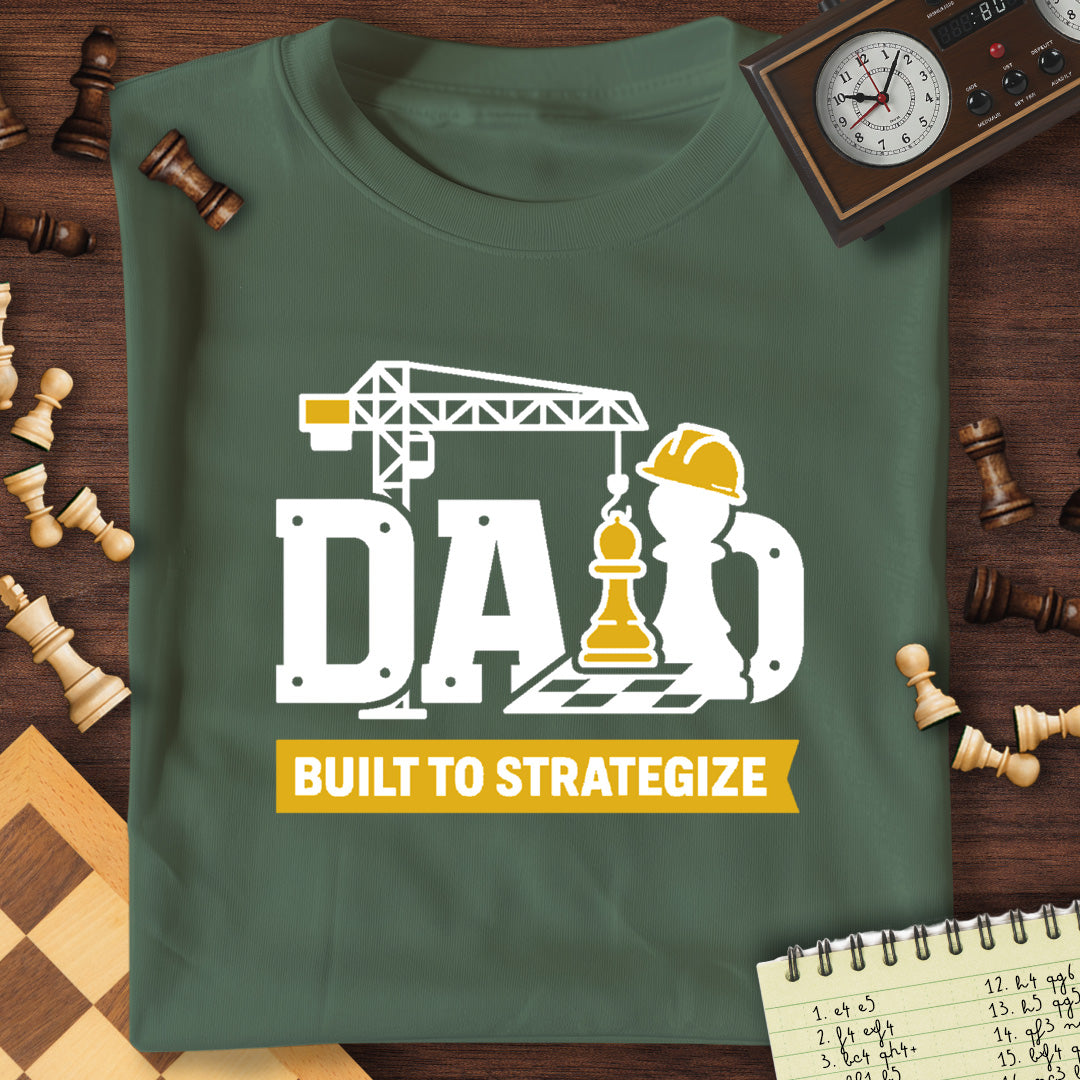 Dad Built To Strategize T-Shirt