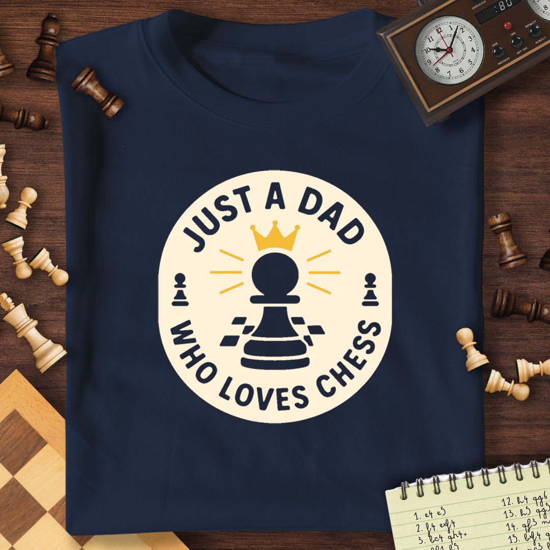Just A Dad T-Shirt