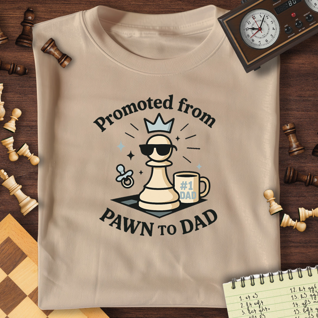 Pawn To Dad Promotion T-Shirt