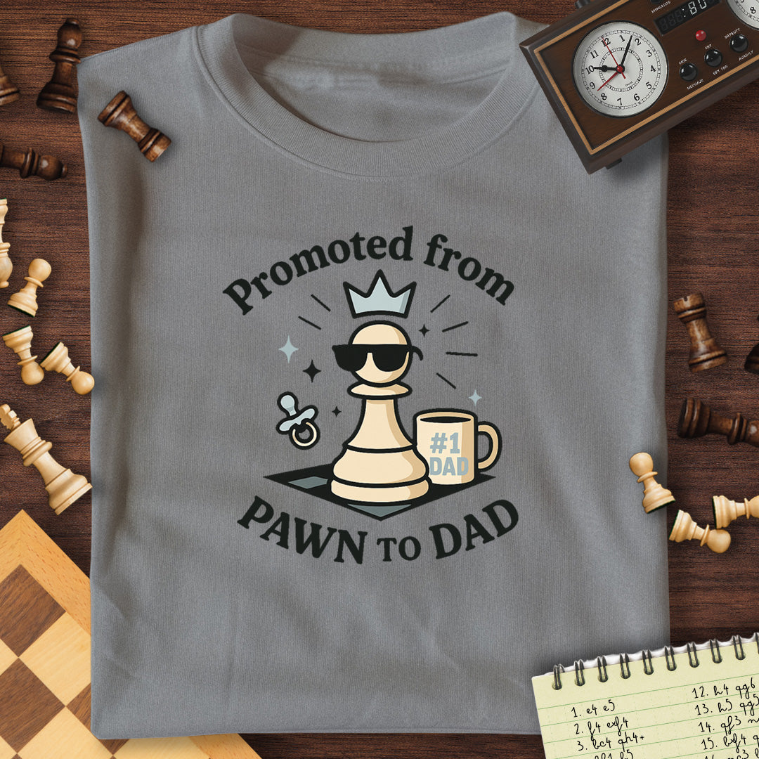 Pawn To Dad Promotion T-Shirt