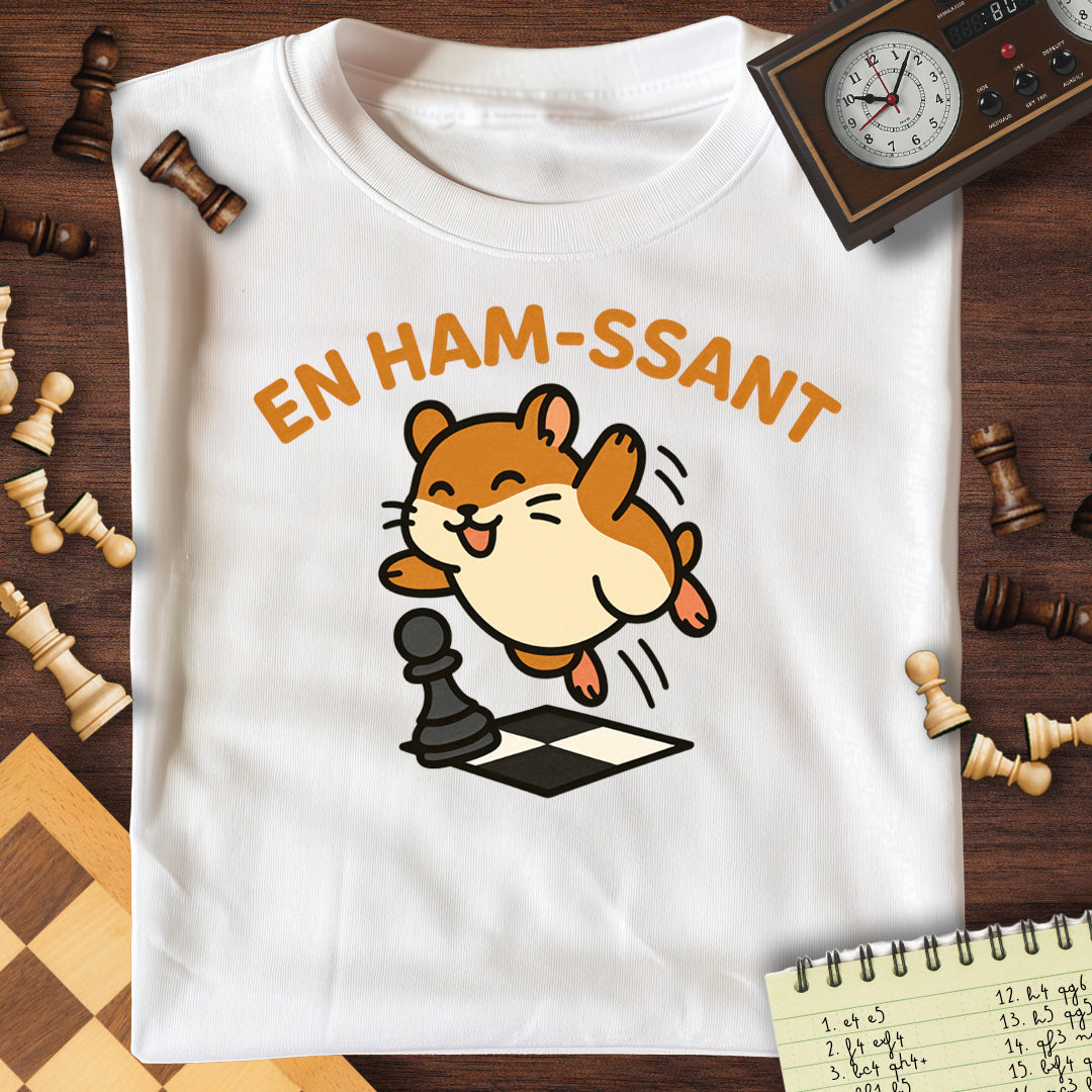 En Ham-ssant T-Shirt