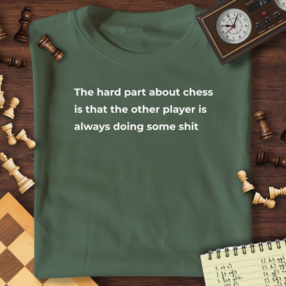 Hard Part About Chess T-Shirt