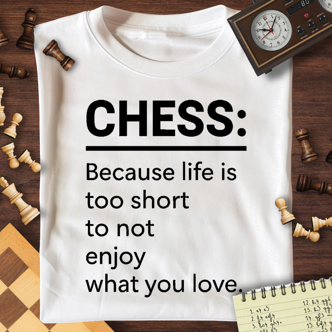 Life is Too Short T-Shirt