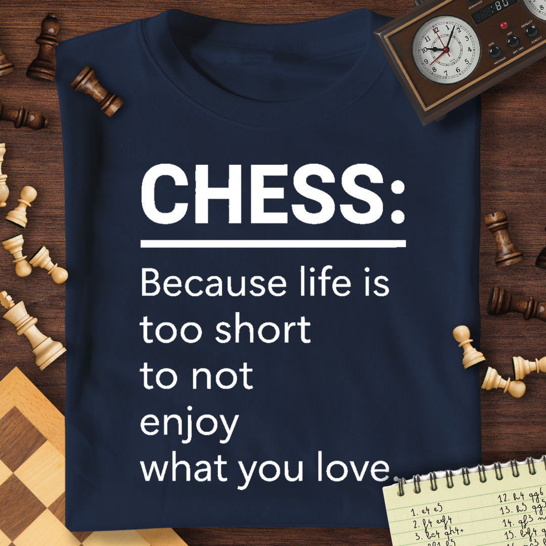 Life is Too Short T-Shirt