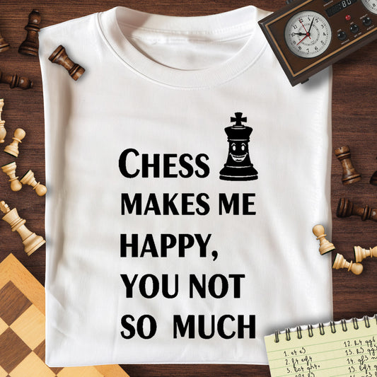 Chess Makes Me Happy T-Shirt