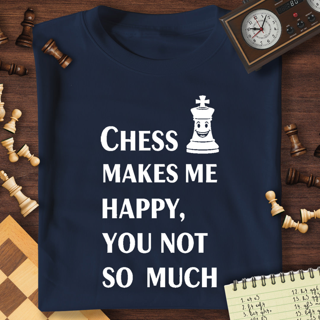 Chess Makes Me Happy T-Shirt