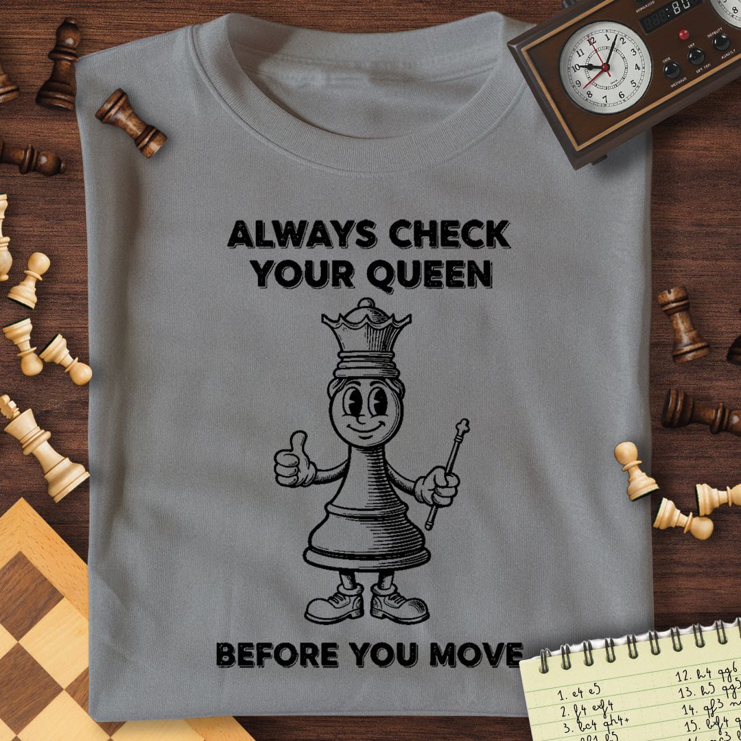 Always Check Your Queen T-Shirt
