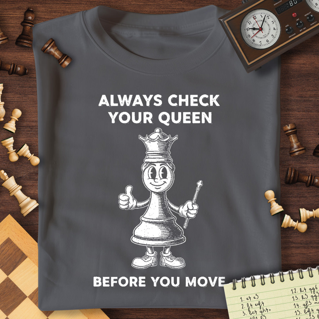 Always Check Your Queen T-Shirt