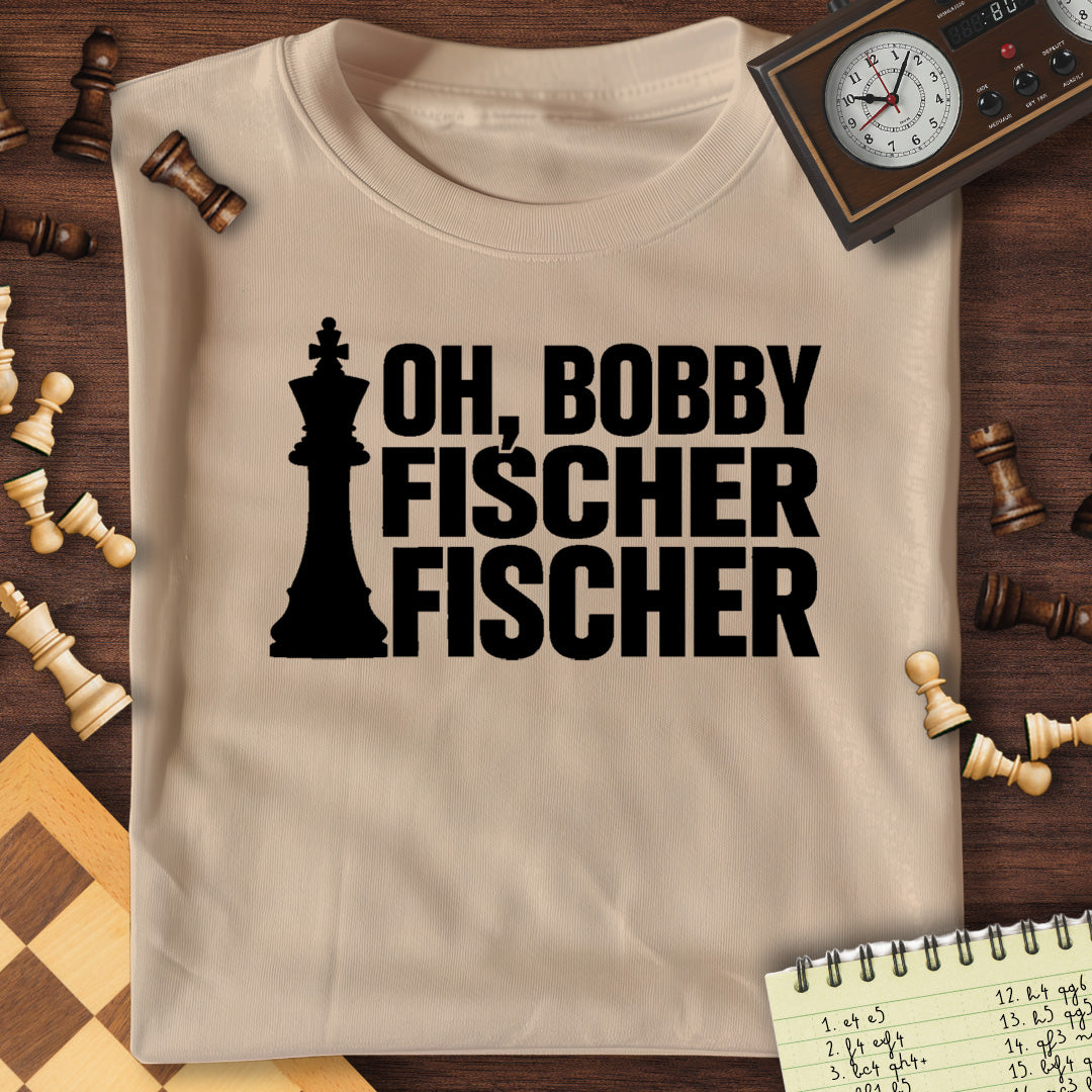 Oh, Bobby Fischer Fischer T-Shirt