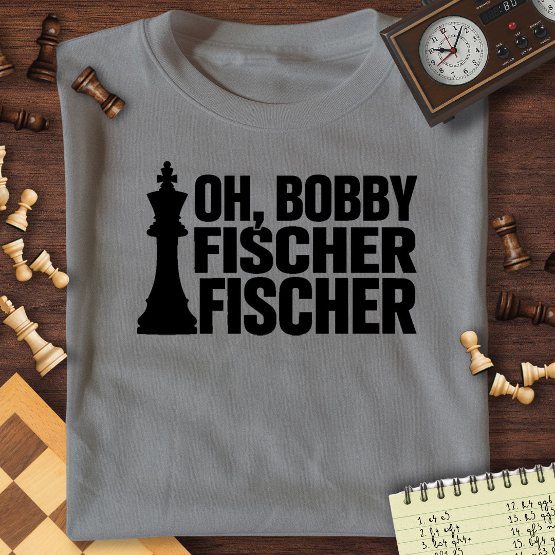 Oh, Bobby Fischer Fischer T-Shirt