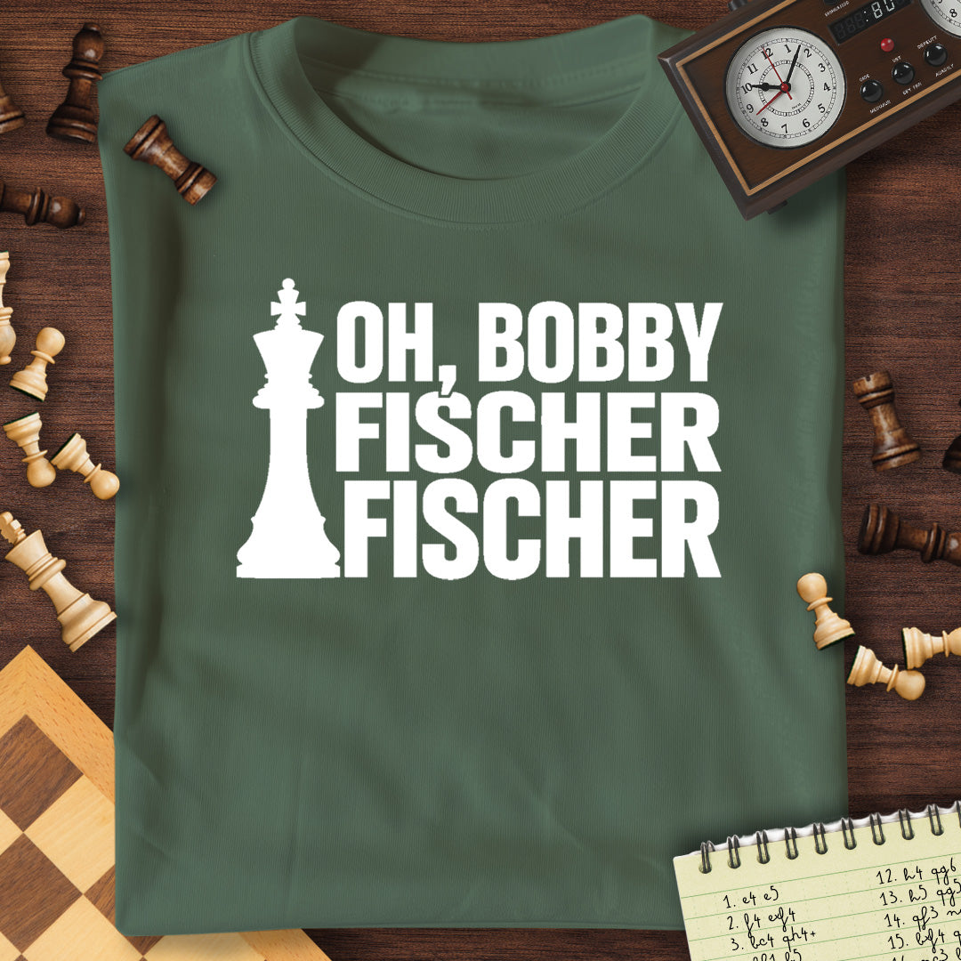 Oh, Bobby Fischer Fischer T-Shirt