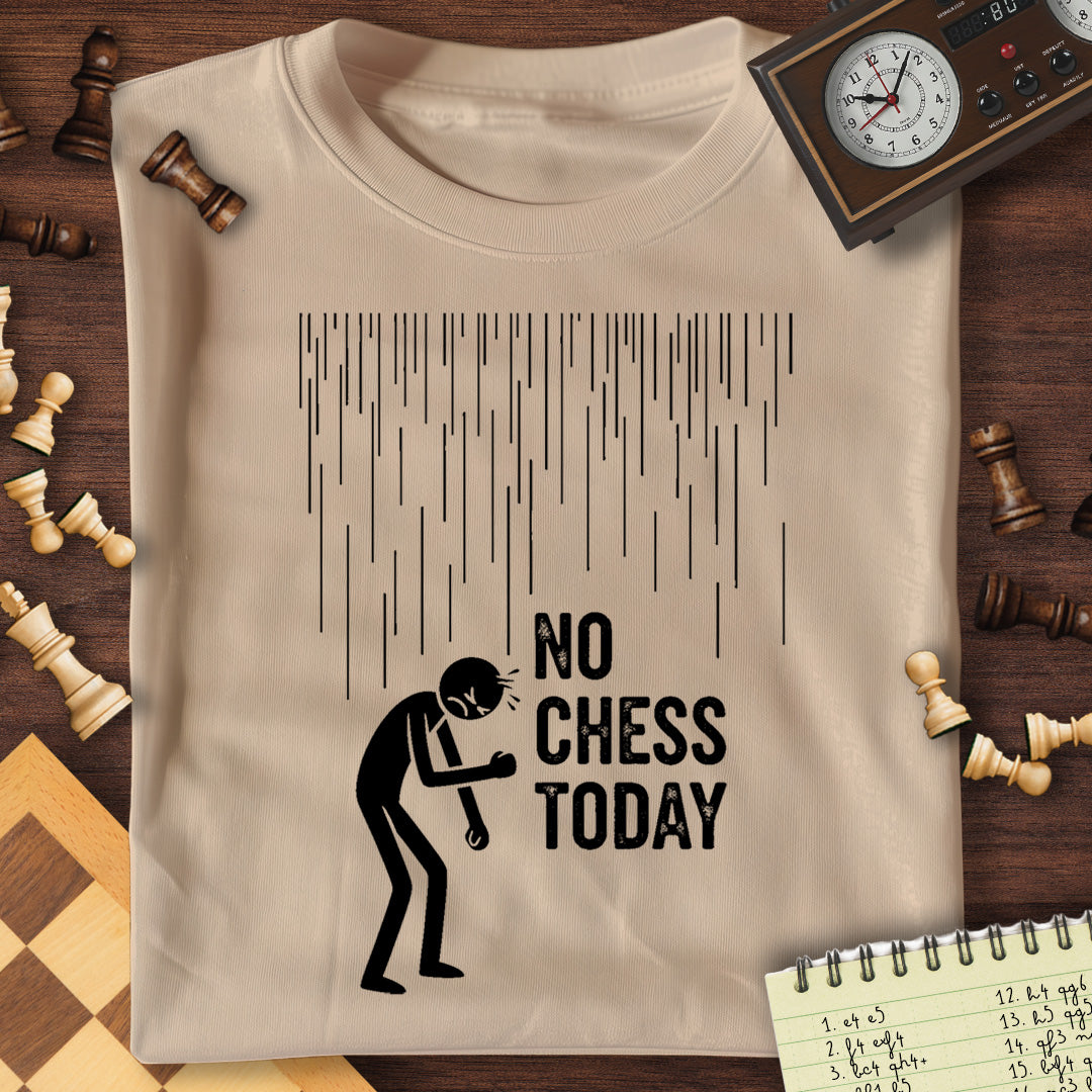 No Chess Today T-Shirt