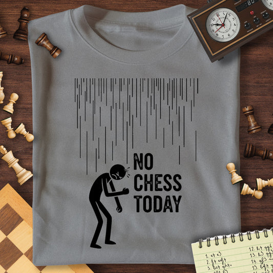 No Chess Today T-Shirt