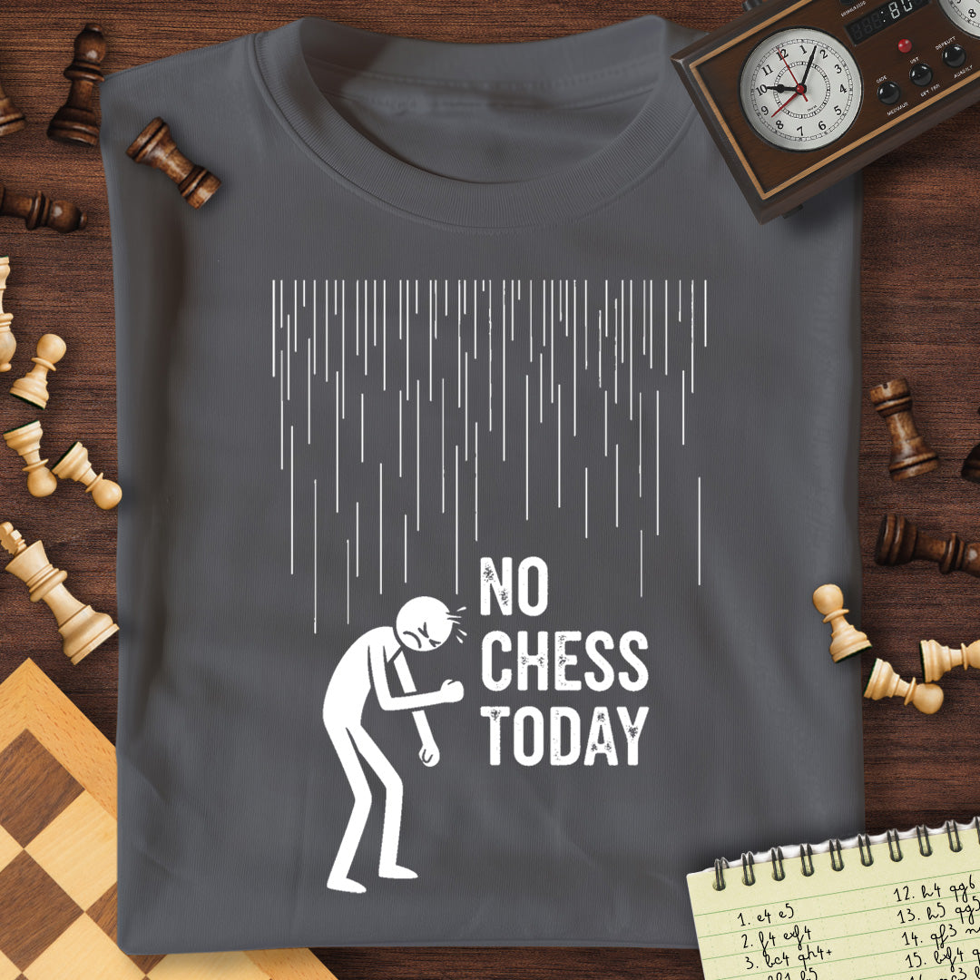 No Chess Today T-Shirt
