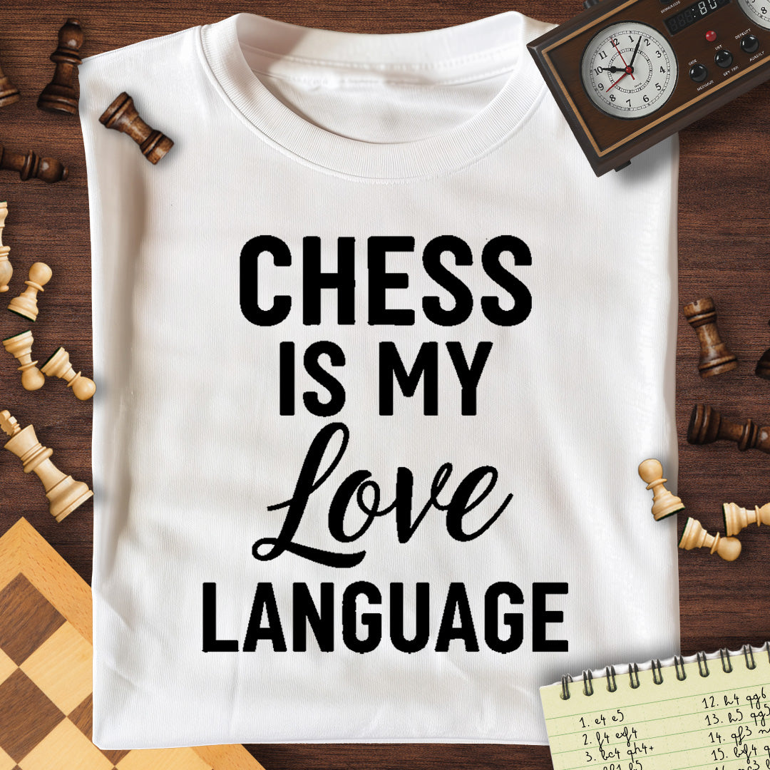 Chess Is My Love Language T-Shirt
